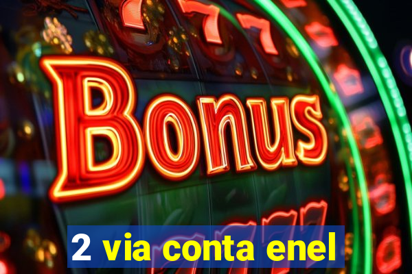 2 via conta enel